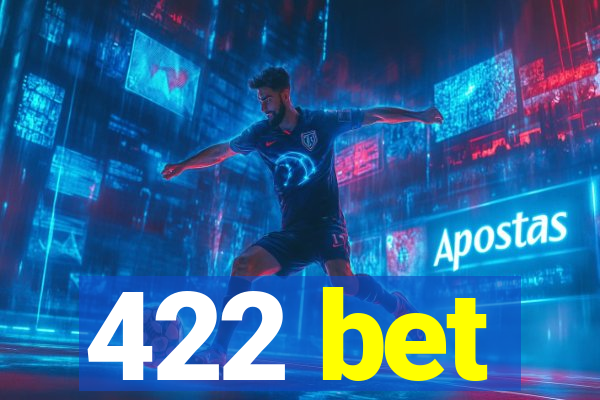 422 bet